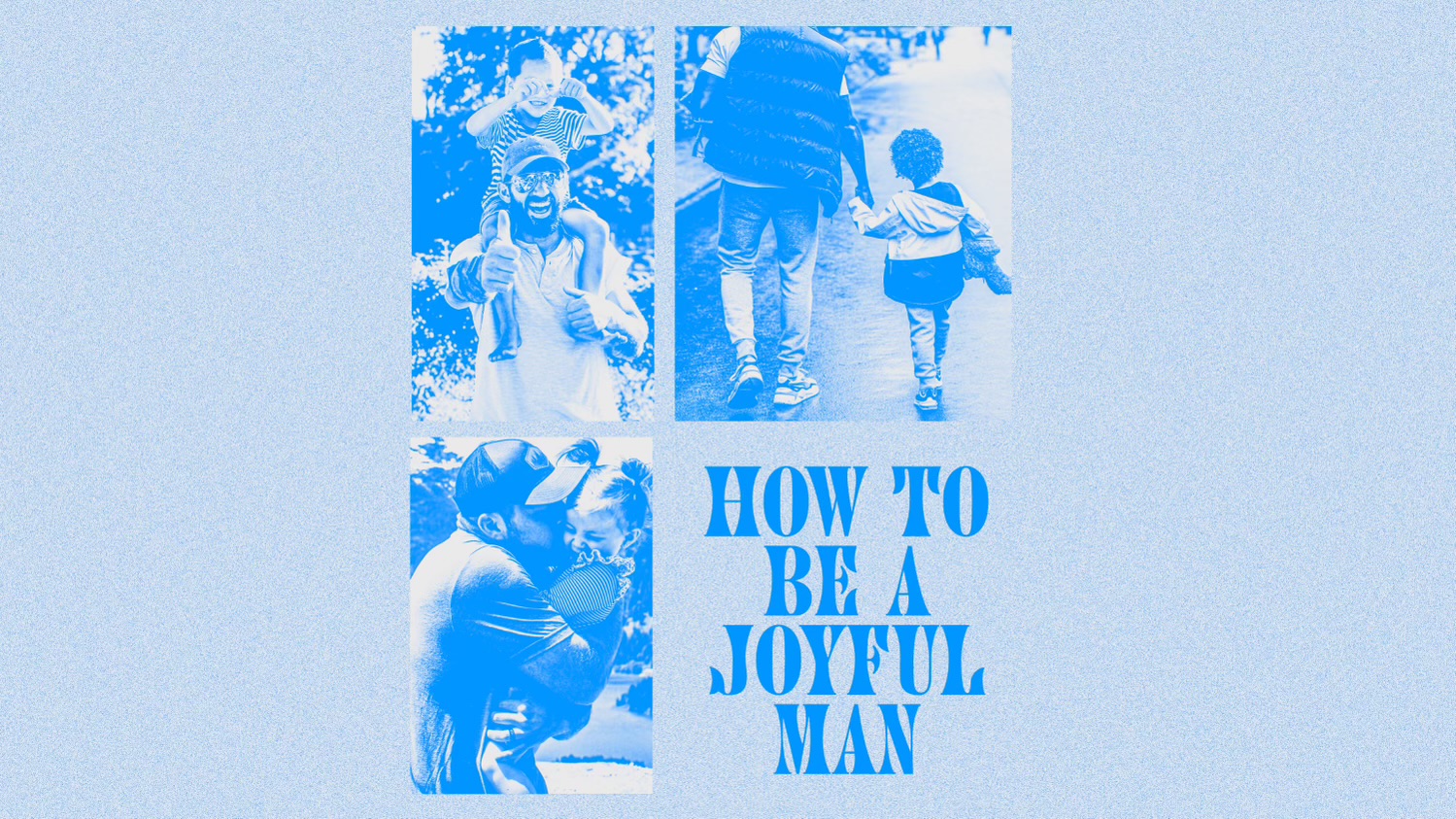 How To Be A Joyful Man 