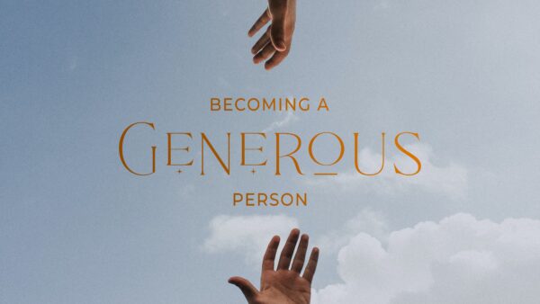 Becoming a Generous Person