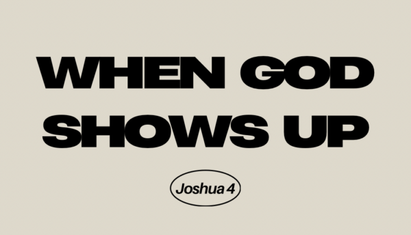 When God Shows Up (Joshua 4) Image